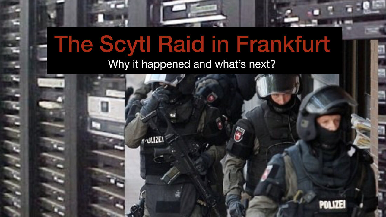 The Scytl Raid in Frankfurt [Ep 8]