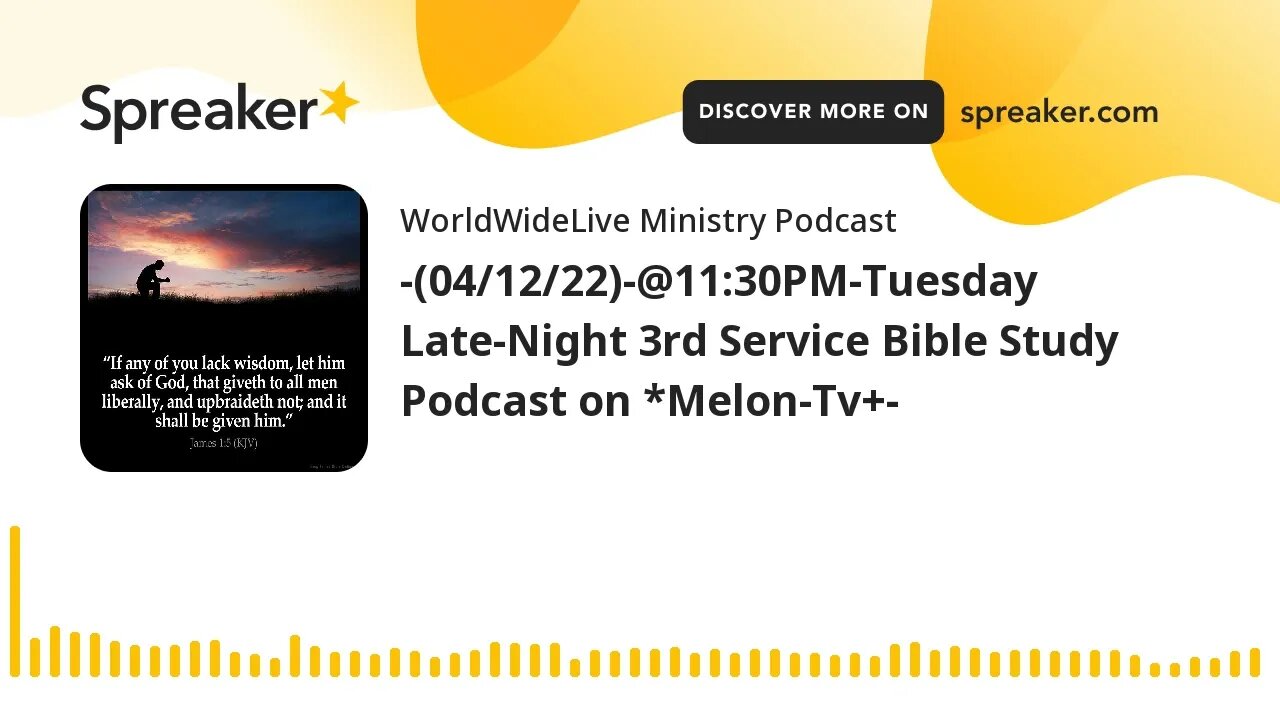 -(04/12/22)-@11:30PM-Tuesday Late-Night 3rd Service Bible Study Podcast on *Melon-Tv+-