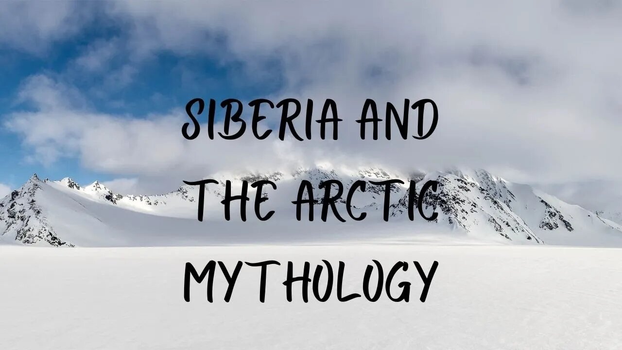 Siberia and the Arctic Mythology