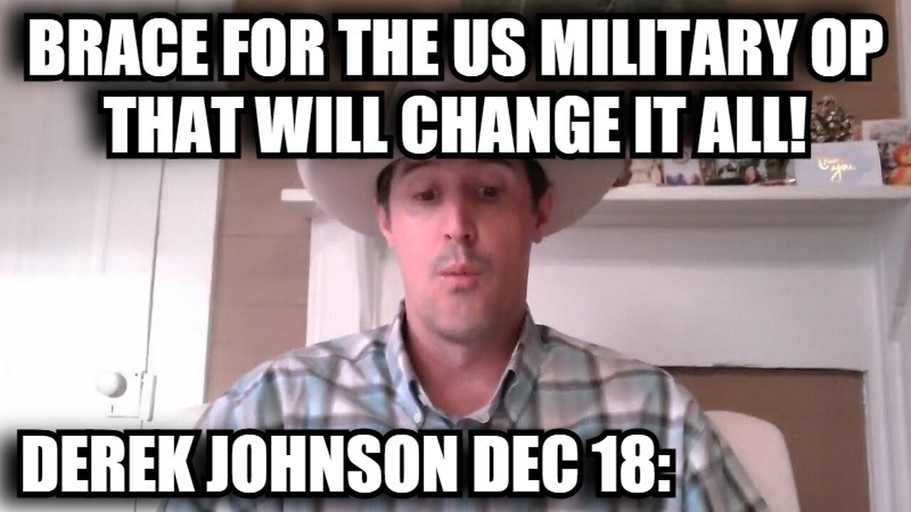 Derek Johnson: Brace for the US Military Operation That Will Change It All!