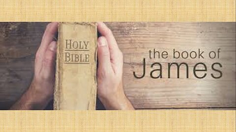 STUDY OF THE BOOK OF JAMES - James 1v19-27