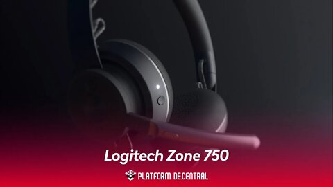 Step into your Zone - Logitech Zone 750