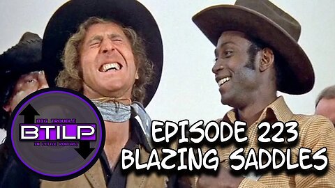 #223- Blazing Saddles