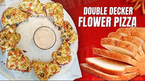 No Waste || Make The Most of Leftover Bread Double Decker || Flower Pizza Recipe ||