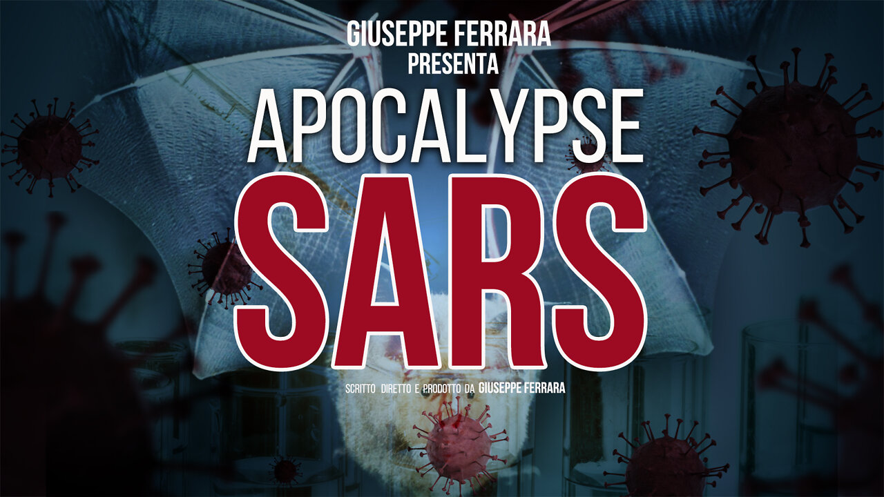 APOCALYPSE SARS – LA VERA ORIGINE DEL CORONAVIRUS