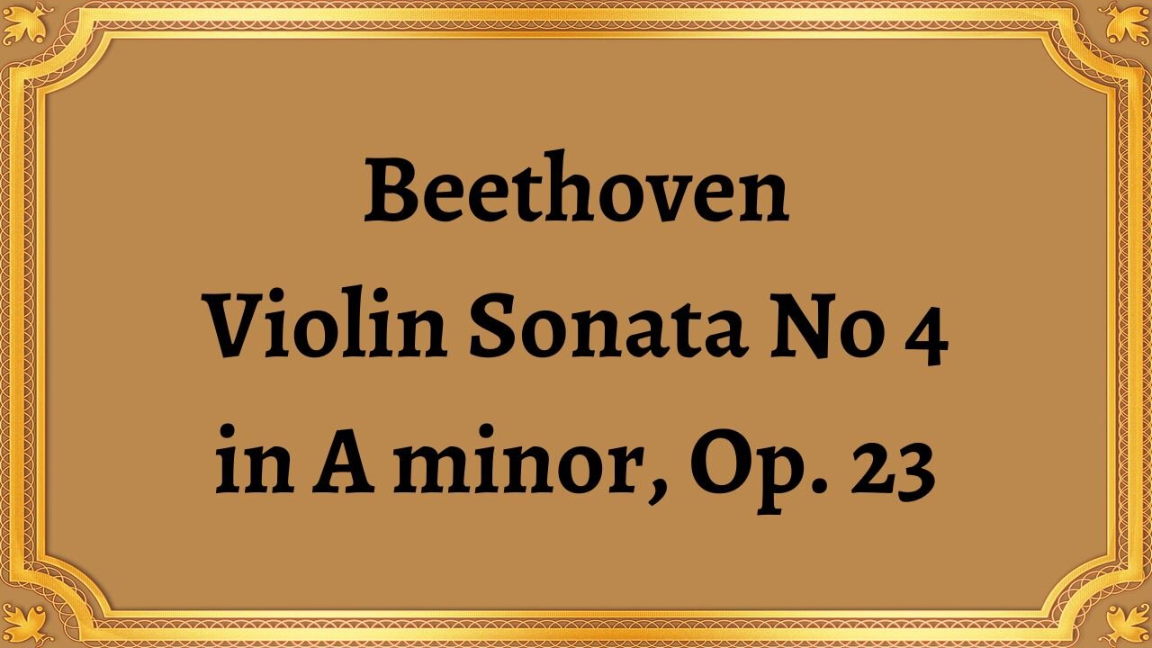 Beethoven Violin Sonata No 4 in A minor, Op. 23