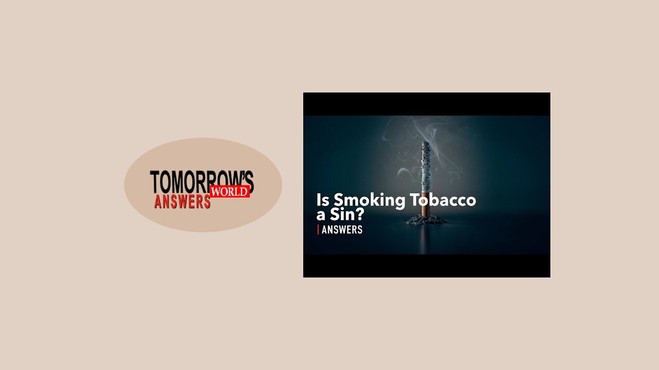 What Does the Bible Say About Smoking Tobacco? Is Smoking a Sin?