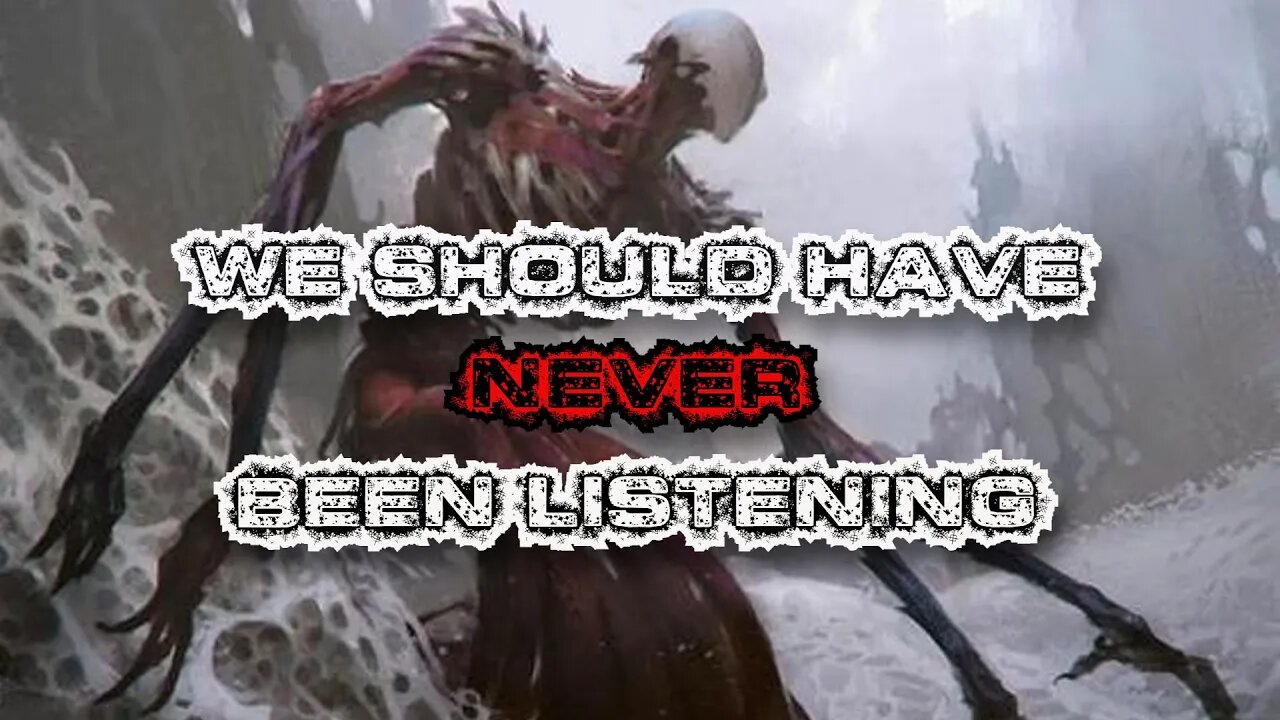 We Shouldn't Have Been Listening | Original | Sci Fi Creepypasta