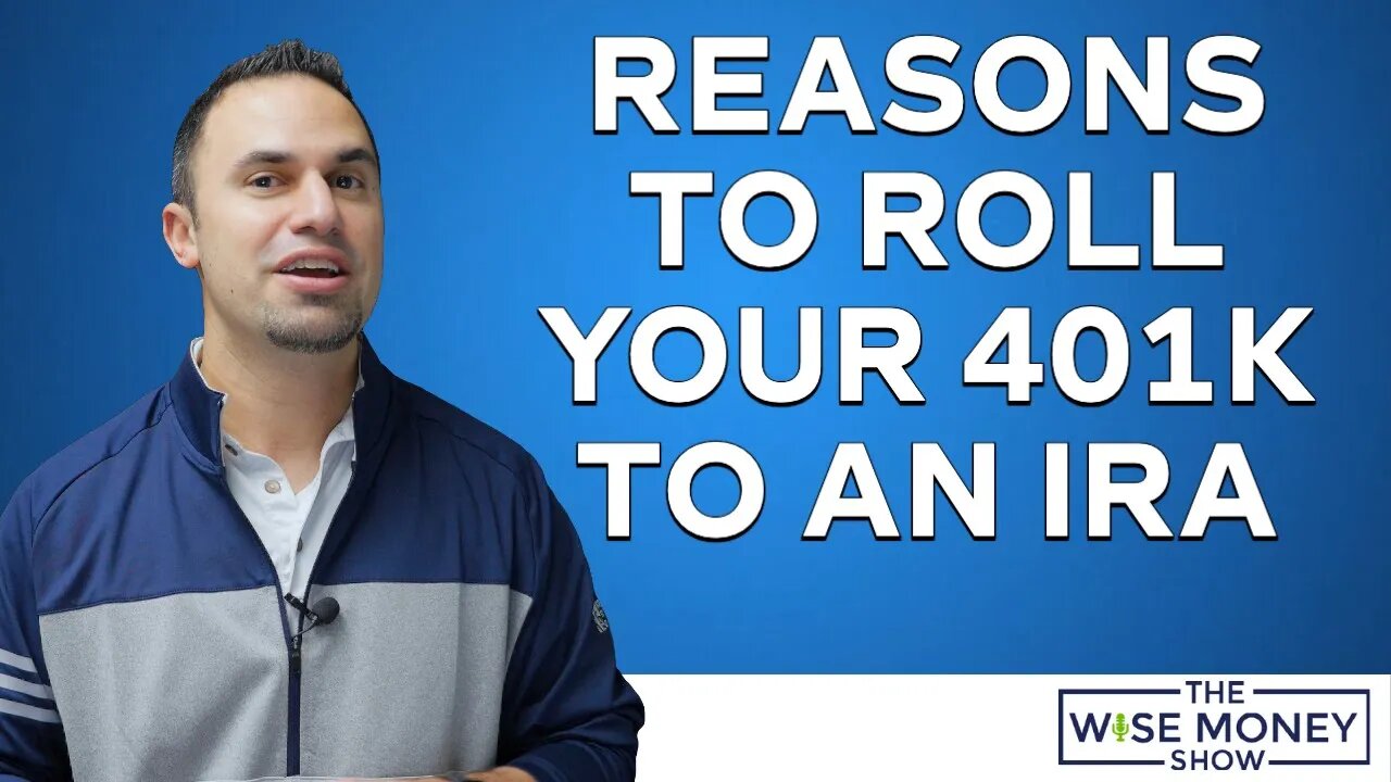 Top Reasons to Roll Your 401(k) to an IRA