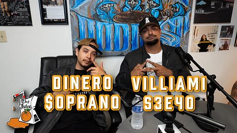 S3E40: Villiami & DineroSoprano | The Juice Podcast