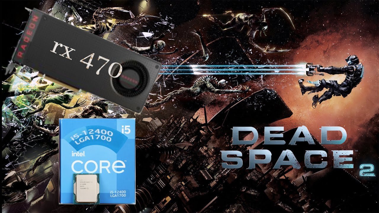 Intel® Core i5 12400 +Radeon RX 470 +32GB Ram Dead Space™ 2