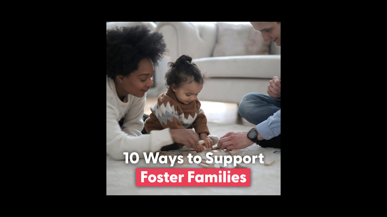 10 Ways to Support Foster Families