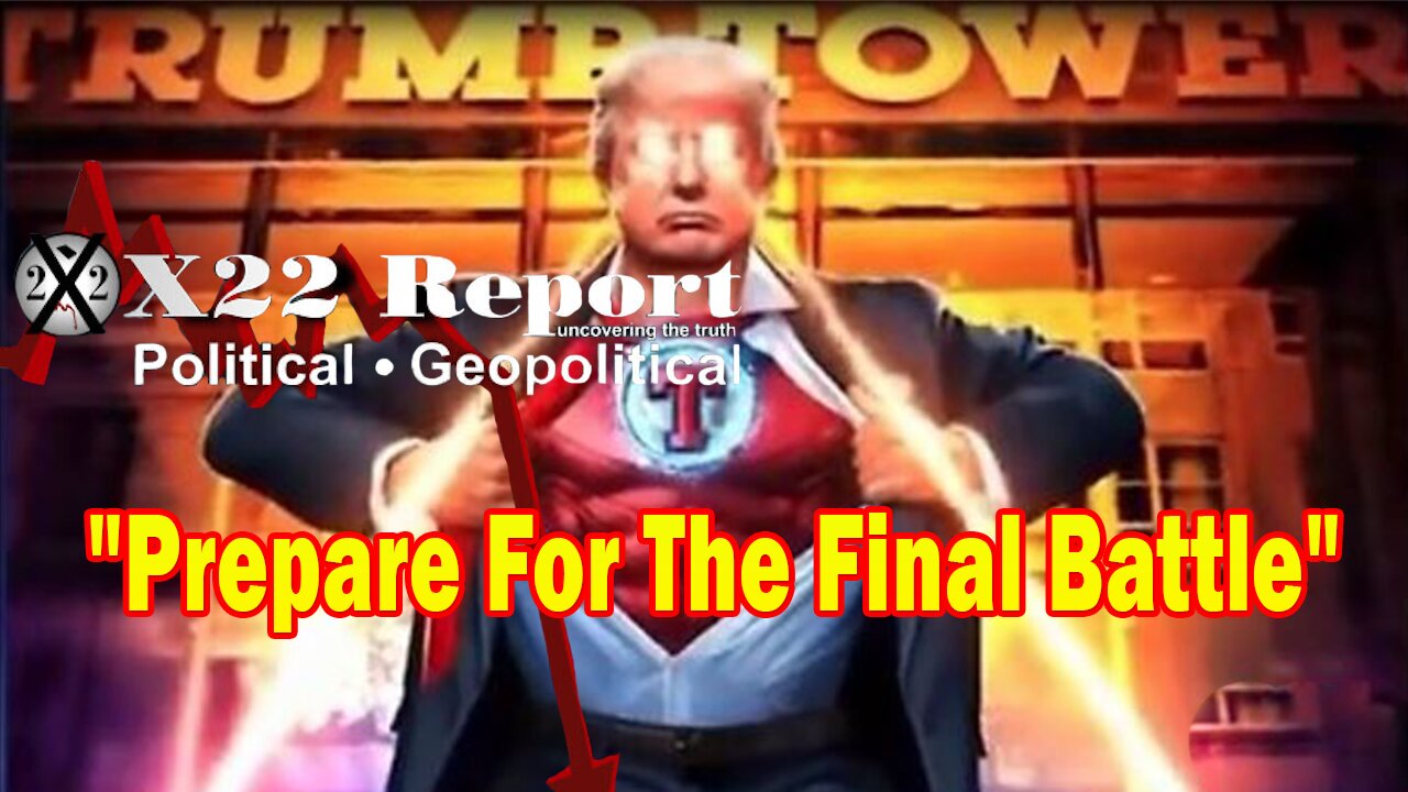 X22 Report Huge Intel: The [DS] Is Panicking, Criminals Exposed, Chaos And War Is Headed Our Way