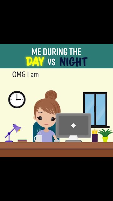 Me during the day vs night [GMG Originals]
