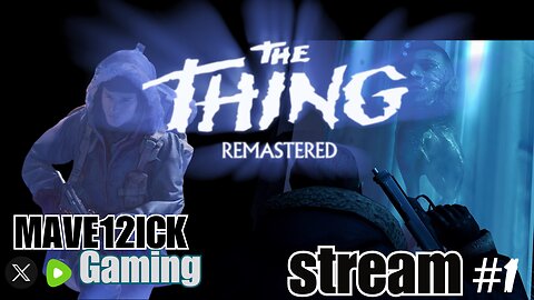 KILL IT WITH FIRE! The Thing Remastered Stream!