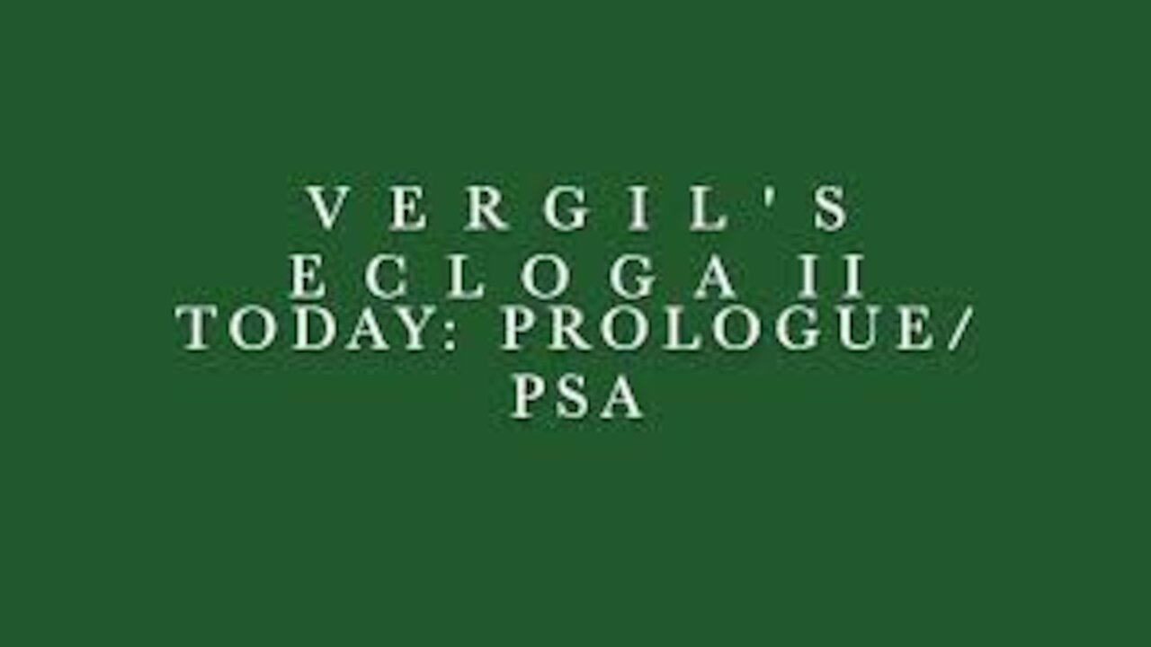 Vergil Eclogue II Prologue–PSA