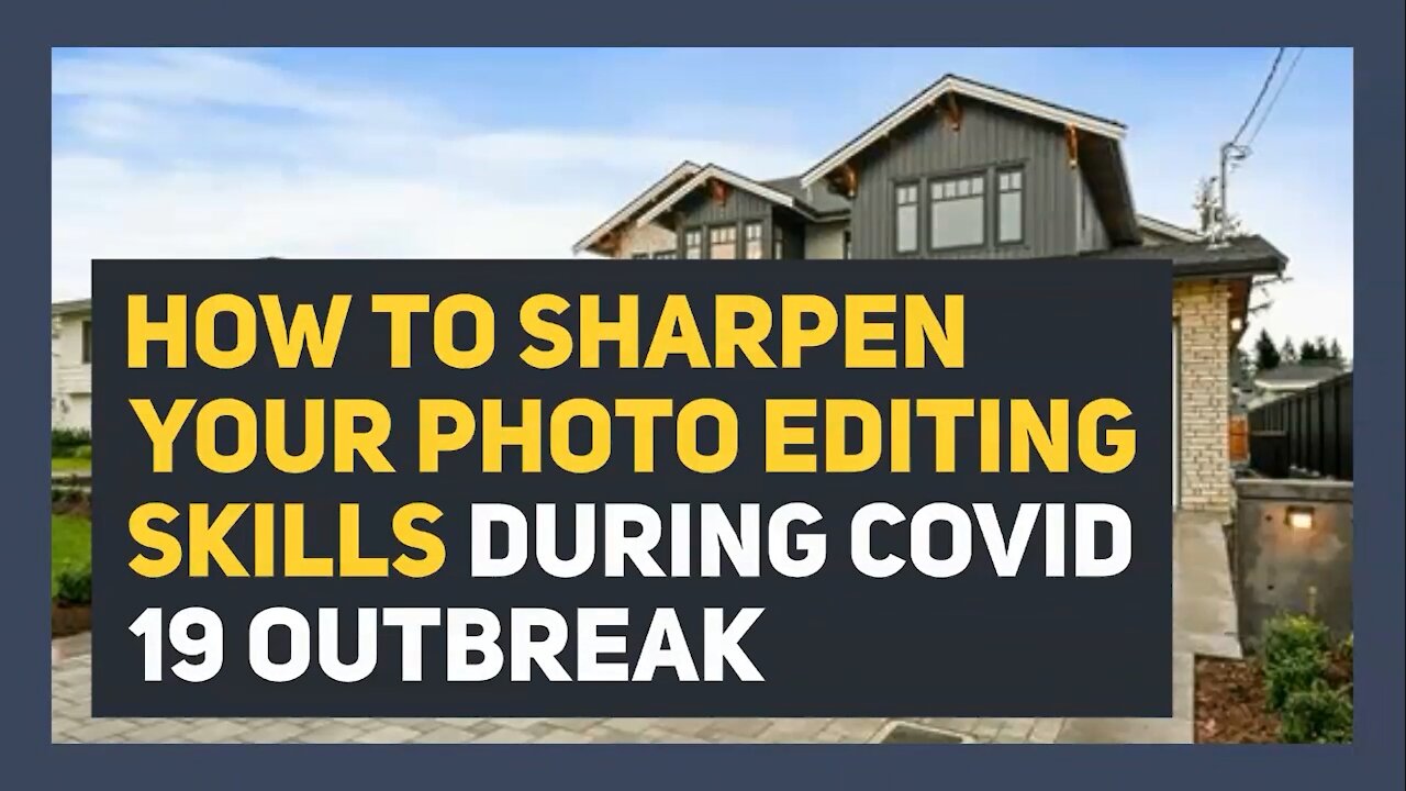 How to Sharpen your Photo Editing Skills during COVID-19 Outbreak