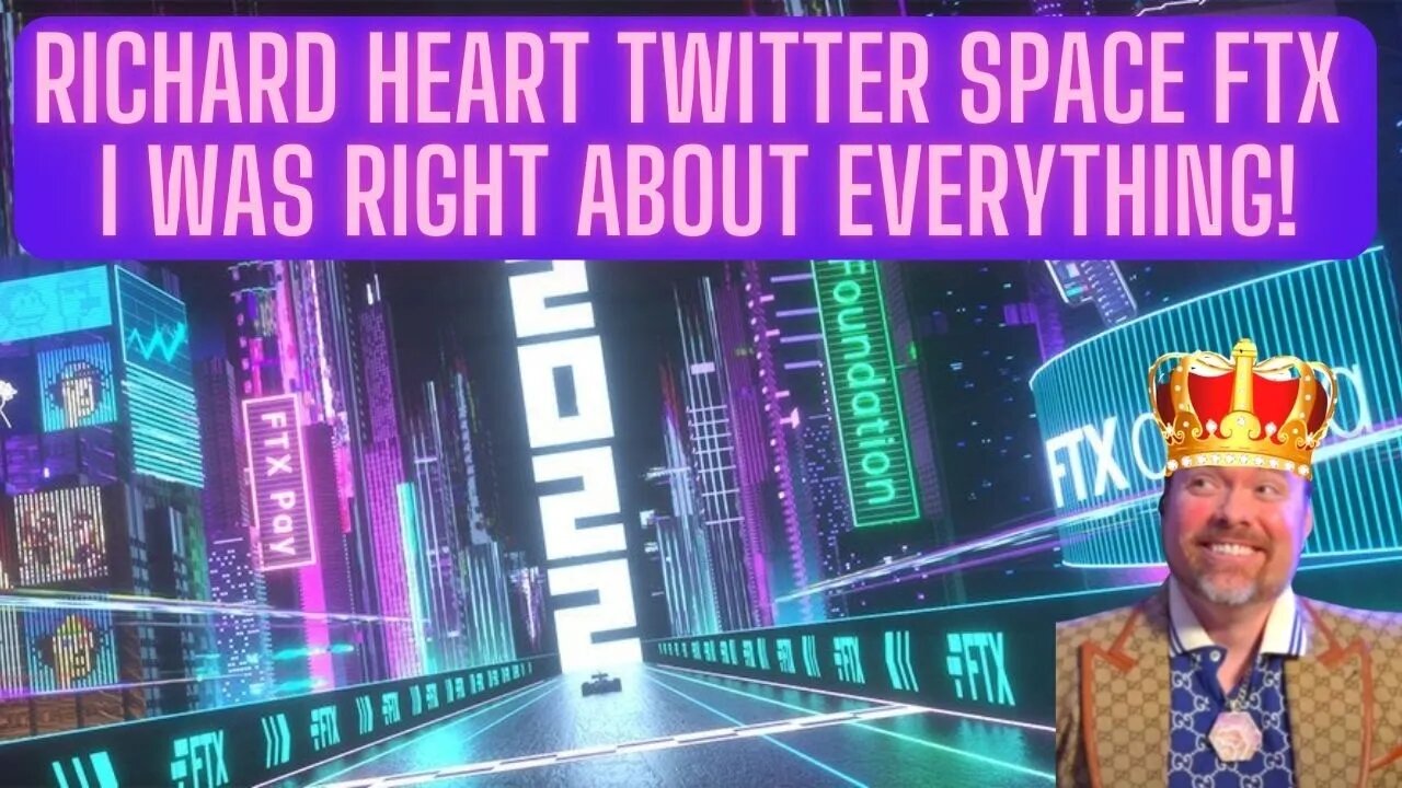 Richard Heart Twitter Space FTX I Was Right About Everything!