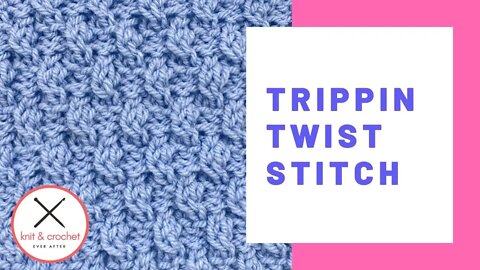 Trippin Twist Stitch