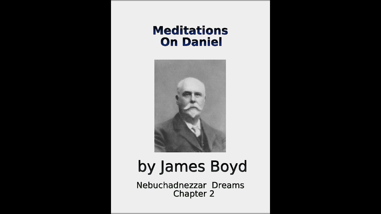 Meditations on Daniel, Nebuchadnezzar Dreams, Chapter 2, by James Boyd