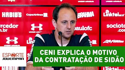 Rogério Ceni explica por que pediu a contratação de Sidão