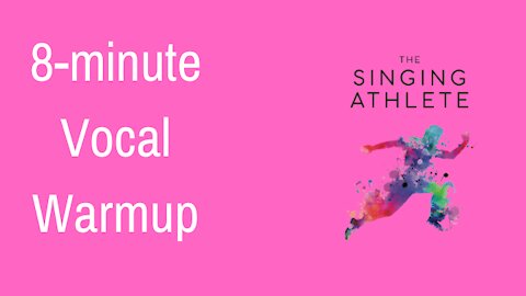 8-minute Vocal Warmup