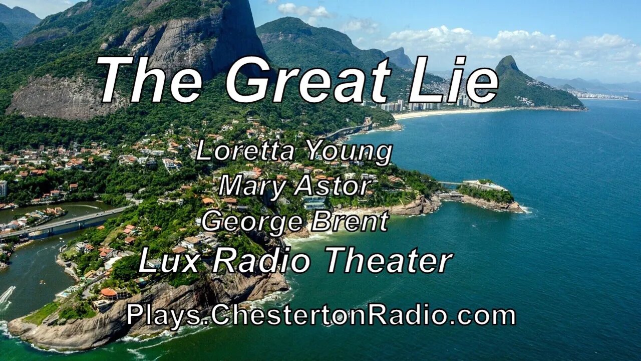 The Great Lie - Loretta Young - Mary Astor - George Brent - Lux Radio Theater