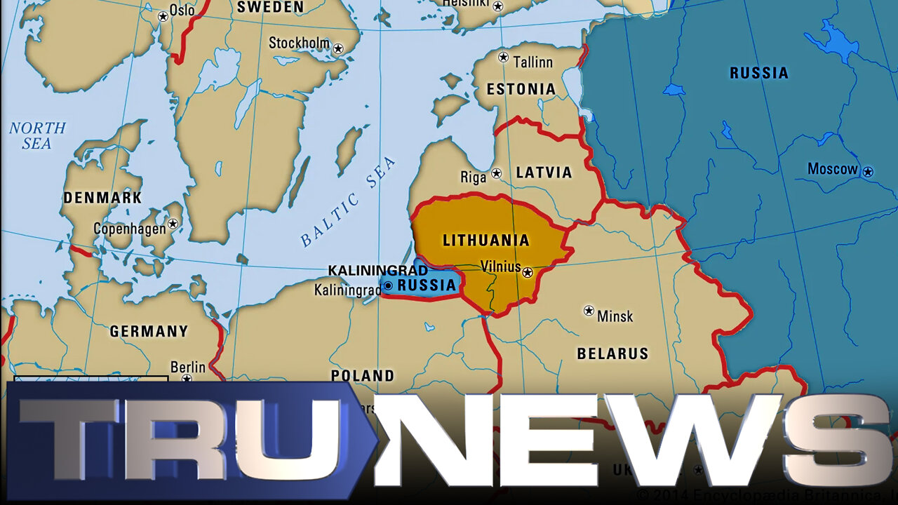 War Insults Mounting: Lithuania Blocks Rail Shipments to Russia’s Kaliningrad