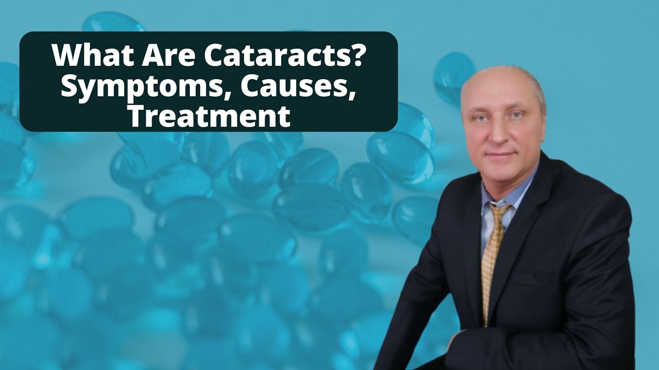 What Are Cataracts? Symptoms, Causes, Treatment