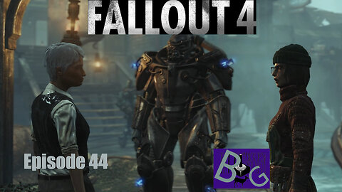 Fallout 4 Playthrough Episode 44 (pt 2)