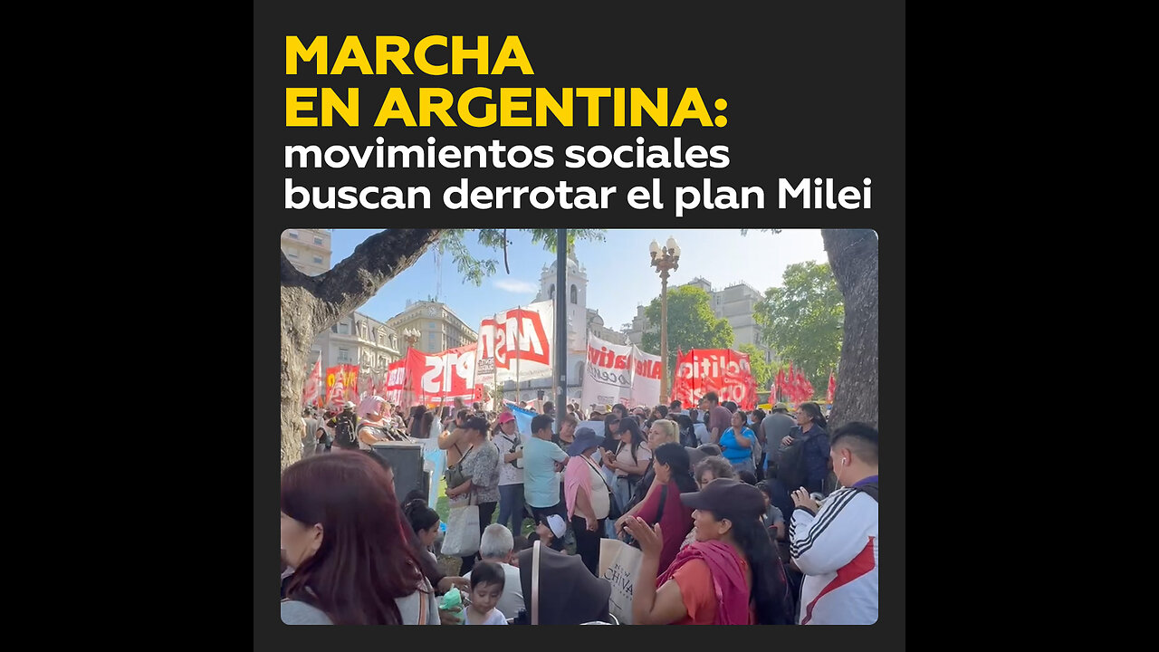 Movimientos sociales marchan en Buenos Aires contra el plan de Milei