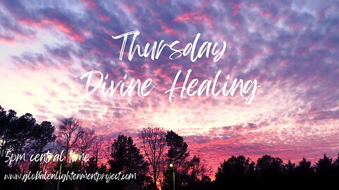 Thursday Divine Healing