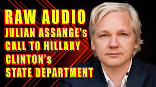 RAW AUDIO: Wikileaks Founder Julian Assange Phone Call With Hillary Clinton's State Department