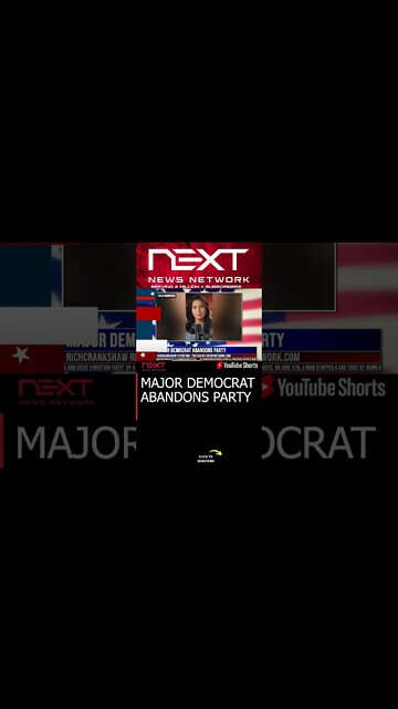 MAJOR DEMOCRAT ABANDONS PARTY #shorts
