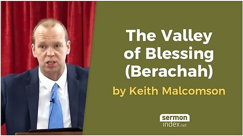 The Valley of Blessing (Berachah) by Keith Malcomson