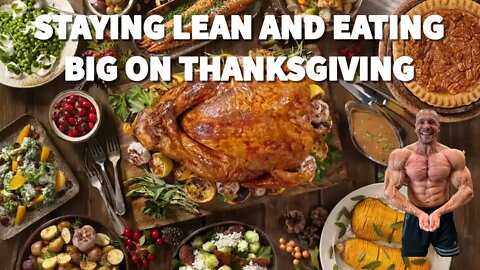 How to Stay Lean and Eat Big on Thanksgiving