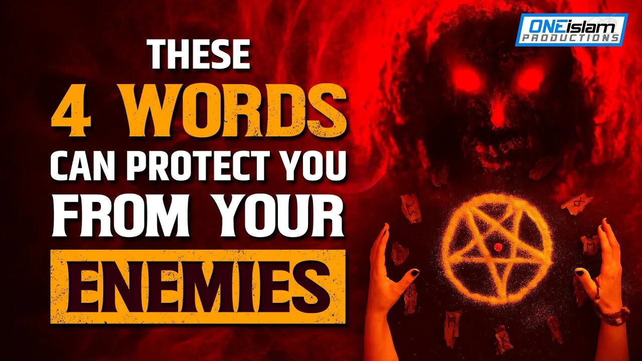 THESE 4 WORDS CAN PROTECT YOU FROM YOUR ENEMIES