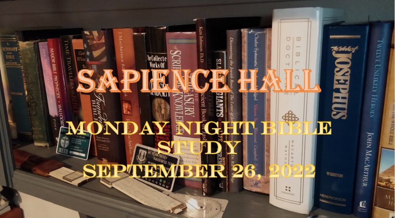 Sapience Hall Monday Night Bible Study September 26, 2022