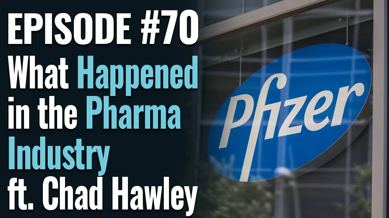 #70 - What Happened in the Pharma Industry ft. Chad Hawley