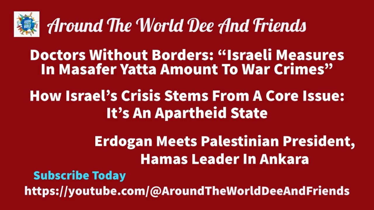 Israeli War Crimes & Apartheid State, Erdogan Palestinian Officials Meet