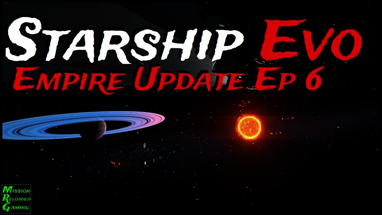 Starship EVO - Empire Episode 6