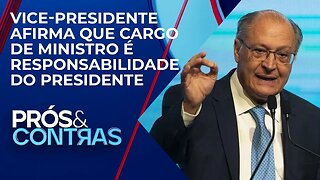 Alckmin nega reforma ministerial após racha no União Brasil | PRÓS E CONTRAS