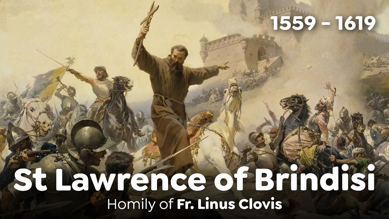 St Lawrence of Brindisi ~ Fr. Linus Clovis