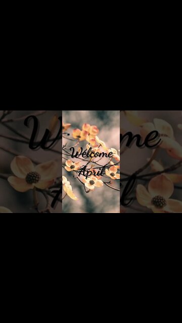 Welcome April