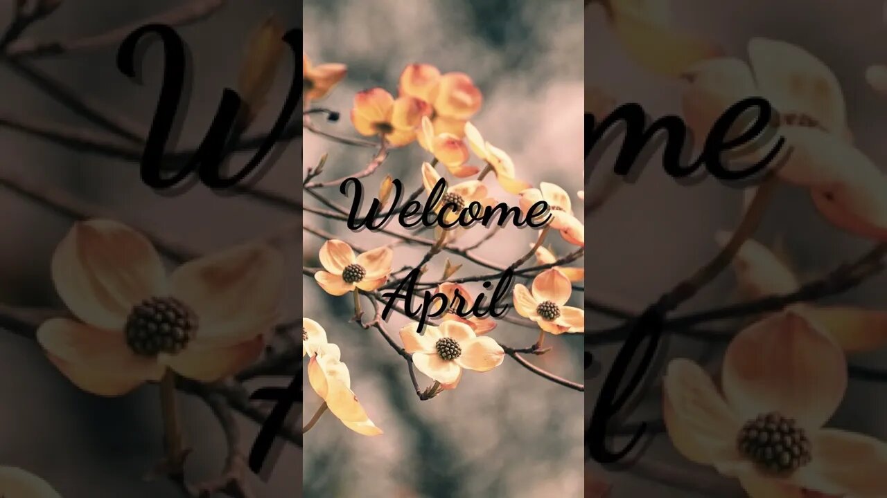 Welcome April