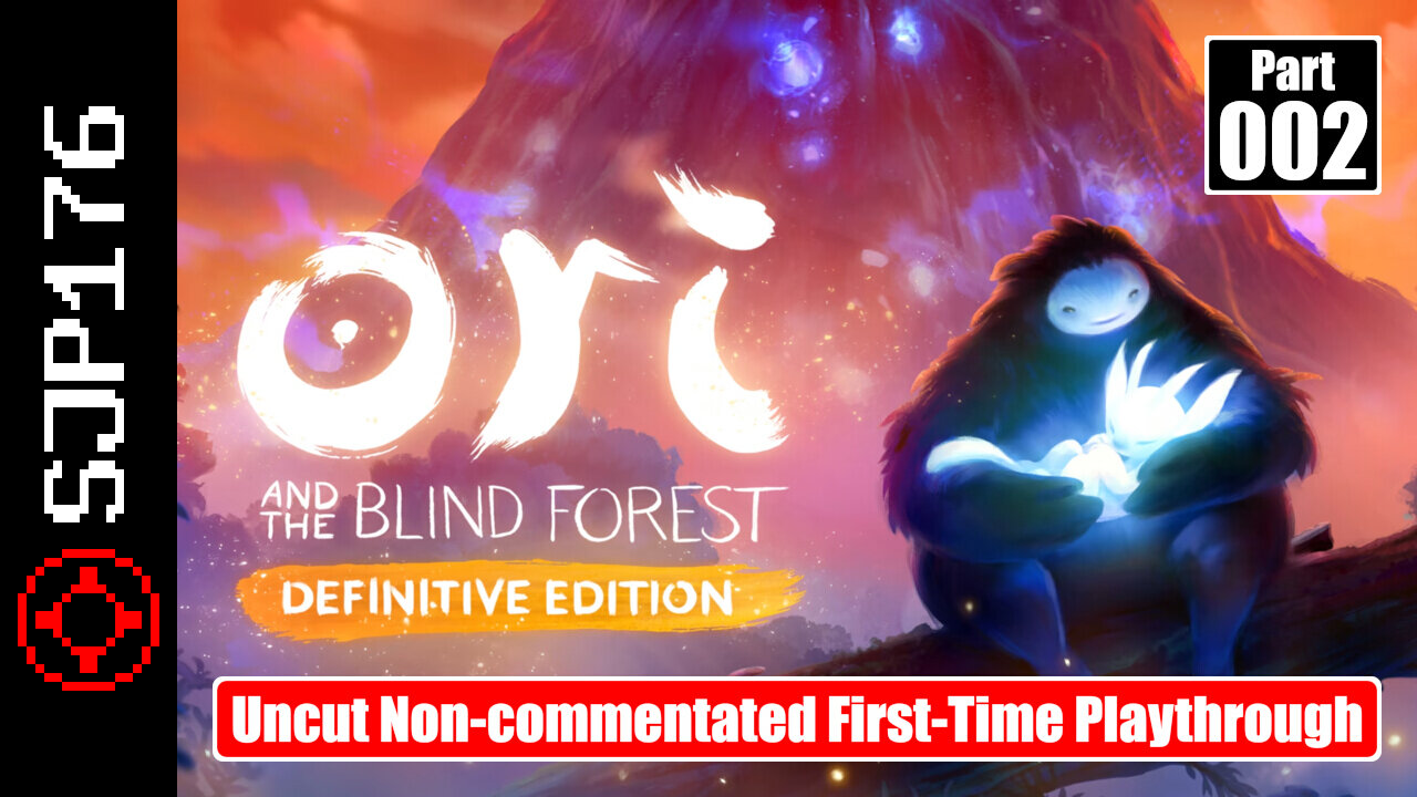 Ori and the Blind Forest: Definitive Edition—Part 002—Uncut Non-commentated First-Time Playthrough