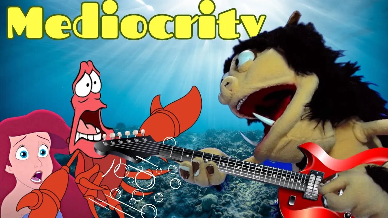 Mediocrity - An "Under the Sea" Parody!