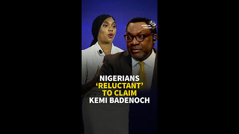 NIGERIANS 'RELUCTANT' TO CLAIM KEMI BADENOCH