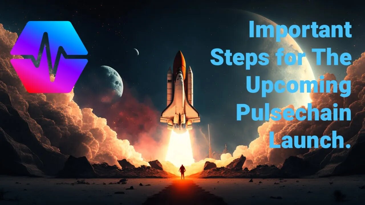 Important Steps For The Upcoming Pulsechain Launch.