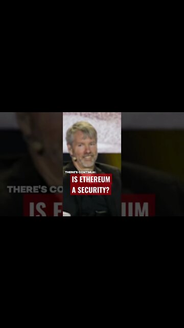 Is Ethereum A Security? (Michael Saylor thinks so)